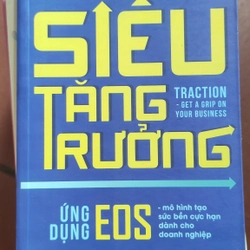 Siêu Tăng Trưởng - Ứng Dụng EOS - Gino Wickman