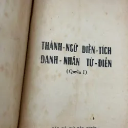 Thành-ngữ Điển-tích Danh-nhân Từ-điển (Quyền I) - Giáo sư Trịnh Vân Thanh 781337