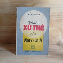 Thuật Xử Thế Của Người Xưa - Nguyễn Duy Cần