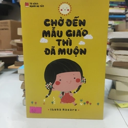 Chờ đến mẫu giáo thì đã muộn 