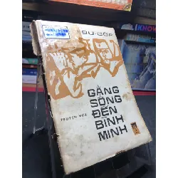 [Sách Cũ SCGR] Gắng sống đến bình minh 1983 mới 50% ố vàng rách bìa Vaxin Bucop HPB0906 SÁCH VĂN HỌC