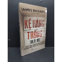 [Sách Cũ SCGR] Kệ hàng trống đứt gãy chuỗi cung ứng trong nền kinh tế toàn cầu mới 100% HCM2608 James Rickards MARKETING KINH DOANH
