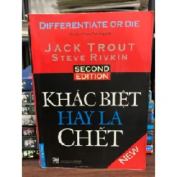 Khác biệt hay là chết — Jack Trout, Steve Rivkin 675441