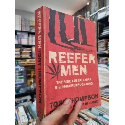 REEFER MEN : THE RISE AND FALL OF A BILLIONAIRE DRUGS' RING - Tony Thompson