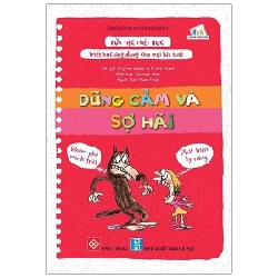 Bữa Tiệc Triết Học - Triết Học Ứng Dụng Cho Mọi Lứa Tuổi - Dũng Cảm Và Sợ Hãi - Brigitte Labbé, Michel Puech, Jacques Azam