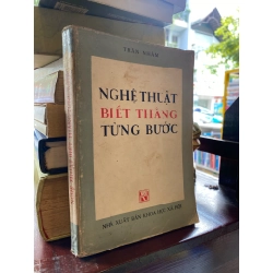 Nghệ thuật biết thắng từng bước - Trần Nhâm 128538