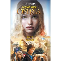 Mộng giới Oniria Tập 2 - Vua Cát - B.F.Rarry - 2017 - Văn Học