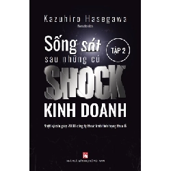Sống sót sau những cú SHOCK kinh doanh Tập 2 - Kazauhiro Háegawwa STB2649 Marketing - Kinh doanh