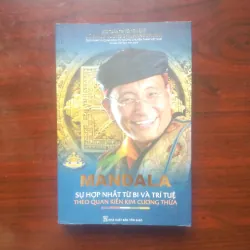 [Sách Phật Giáo] Mandala Sự Hợp Nhất Từ Bi Và Trí Tuệ Theo Kim Cương Thừa Gyalwang Drukpa