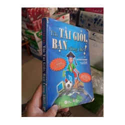 Tôi tài giỏi, bạn cũng thế! - Adam Khoo KỸ NĂNG HCM0910