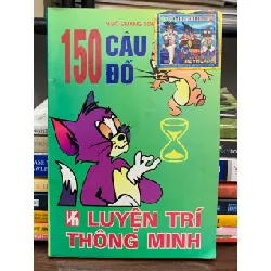 150 câu đố luyện trí thông minh – Ngô Quang Sơn