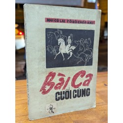 BÀI CA CUỐI CÙNG - NHICÔLAI PÔNÔCHÉP XKI