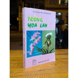 TRỒNG HOA LAN - KỸ SƯ NGUYỄN CÔNG NGHIỆP