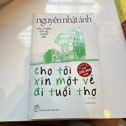 Cho tôi xin một vé đi tuổi thơ - Nguyễn Nhật Ánh ( còn mới )