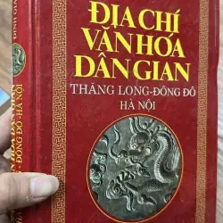 Địa chí văn hoá dân gian Thăng Long Hà Nội 994223