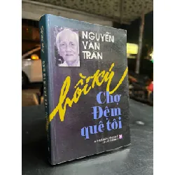 Hồi ký Chợ đệm quê tôi - Nguyễn Văn Trấn 689410