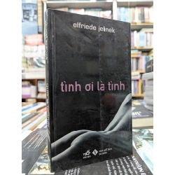 Tình ơi là tình - Elfriede Jelinek