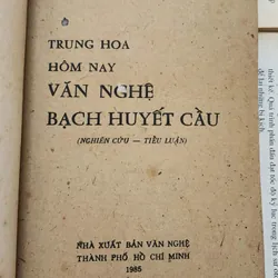 Nghiên cứu & tiểu luận: VĂN NGHỆ BẠCH HUYẾT CẦU - TRUNG HOA HÔM NAY 707035