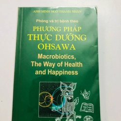 PHÒNG VÀ TRỊ BỆNH THEO PHƯƠNG PHÁP THỰC DƯỠNG OHSAWA 