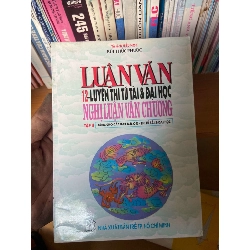 (Sách cũ SCGR) Luận Văn 12 Luyện Thi Tú Tài & Đại Học: Nghị Luận Văn Chương (Tập 2) - Bùi Thức Phước 1997 Tham khảo - luyện thi VAVO-AK1T2 Blogmeo090426