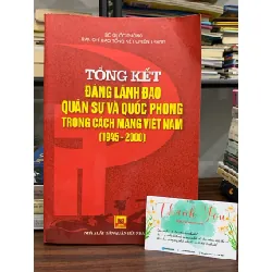 Tổng kết Đảng lãnh đạo quân sự và quốc phòng trong cách mạng Việt Nam (1945–2000) – Bộ Quốc phòng