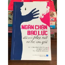 Ngăn chặn bạo lực đối với phụ nữ và trẻ em gái – Lê Thị Hoàng Yến (chủ biên) 560530