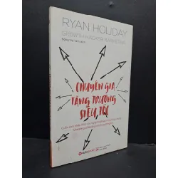 [Sách Cũ SCGR] Chuyên gia tăng trường siêu tốc mới 80% ố vàng 2017 HCM0107 Ryan Holiday MARKETING KINH DOANH