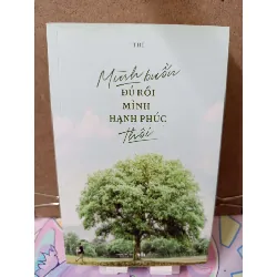 Mình Buồn Đủ Rồi Mình Hạnh Phúc Thôi - Trí VĂN HỌC RUBO2809 Blogmeo21025