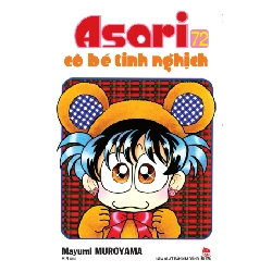 Asari - Cô Bé Tinh Nghịch - Tập 72 - Mayumi Muroyama (Mới 100%) Manga, comic, NXB Kim Đồng - SÁCH ĐẠI HỌC