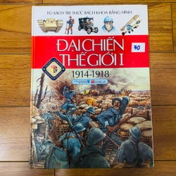 Tủ Sách Tri Thức Bách Khoa Bằng Hình - Đại Chiến Thế Giới I - Emilie Beaumont#HATRA