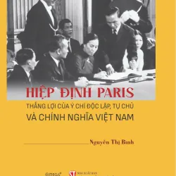 (Giảm 10%) Hiệp định Paris - Thắng lợi của ý chí độc lập, tự chủ và chính nghĩa Việt Nam