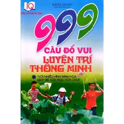 999 Câu Đố Vui Luyện Trí Thông Minh - Luyện Trí Thông Minh IQ - Khải Giang