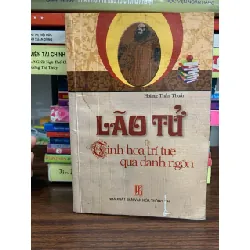 LÃO TỬ tinh hoa trí tuệ qua danh ngôn- Hoàng Thần Thuần
