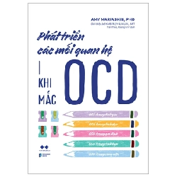 Phát Triển Các Mối Quan Hệ Khi Mắc OCD - Amy Mariaskin, PhD