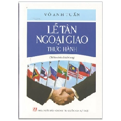Lễ Tân Ngoại Giao Thực Hành (Tái Bản) - Võ Anh Tuấn ASB.PO Oreka Blogmeo 230225