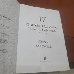 John C. Maxwell - 17 NGUYÊN TẮC VÀNG TRONG LÀM VIỆC NHÓM 691080