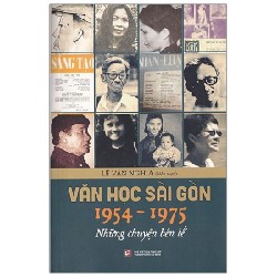 Văn Học Sài Gòn 1954-1975 - Những Chuyện Bên Lề - Lê Văn Nghĩa 159022