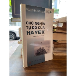 CHỦ NGHĨA TỰ DO CỦA HAYEK - GILLES DOSTALER 191856