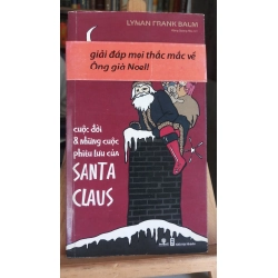 Cuộc đời & những cuộc phiêu lưu Santa Claus -2009- Lyman Frank Baum [1301] sách ẩm nhẹ đầu sách đã khô