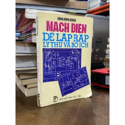 Mạch điện dễ lắp ráp lý thú và bổ ích - Đặng Hồng Quang