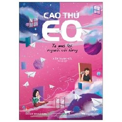Cao Thủ EQ - Ta Mở Lời, Người Cởi Lòng - Kiếm Thánh Miêu (Mới 100%) Sách tư duy, kỹ năng sống, NXB Kim Đồng - SÁCH ĐẠI HỌC 483905