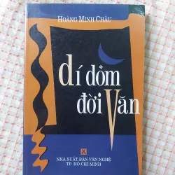 DÍ DỎM ĐỜI VĂN - HOÀNG MINH CHÂU • Bản in năm 2000