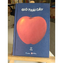 Giỏ trái cây- mới 90%, bìa cứng -2021- Liêu Hà Trinh [1301] SÁCH VĂN HỌC STB80
