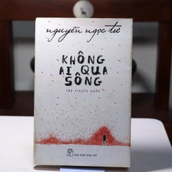 Không ai qua sông của Nguyễn Ngọc Tư