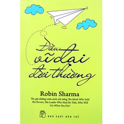 Điều vĩ đại đời thường - Robin Sharma