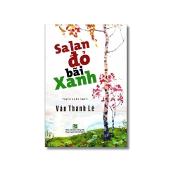 Salan đỏ bãi xanh - Văn Thành Lê