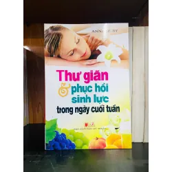 Thư giãn & phục hồi sinh lực trong ngày cuối tuần
