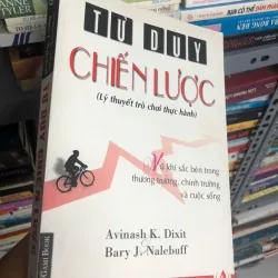 Tư duy chiến lược - Avinash K. Dixit & Bary J. Nalebuff - Kỹ năng / Lý thuyết trò chơi 1024836