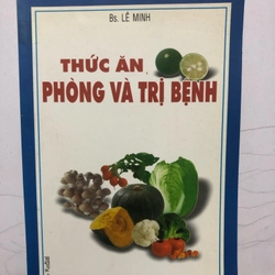 THỨC ĂN PHÒNG VÀ TRỊ BỆNH - 134 TRANG, NXB: 2003