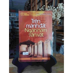 Trên Mảnh Đất ngàn năm văn vật - Trần Quốc Vượng